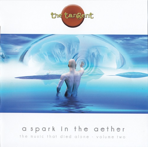 The Tangent -  A Spark In The Aether